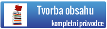 Tvorba obsahu - kompletní průvodce